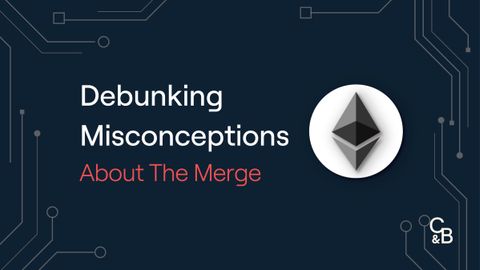 Debunking Misconceptions About The Merge