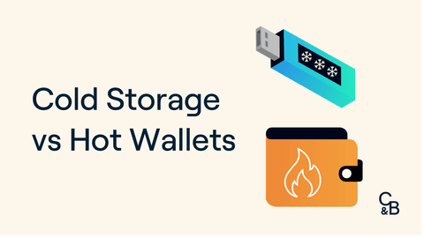 Cold Storage vs Hot Wallets: Understanding the best options for Secure Crypto Storage