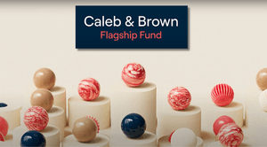 Caleb & Brown Launches Flagship Fund